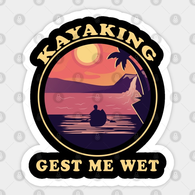 kayaking gets me wet Sticker by fabecco